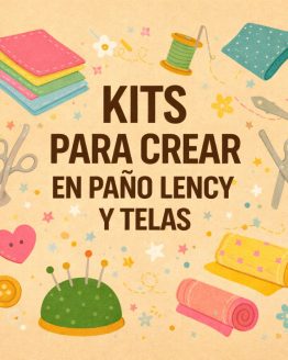 Kits para crear en paño lency y telas